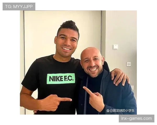 卡塞米罗战术适配性凸显，助力球队战略转型表现抢眼